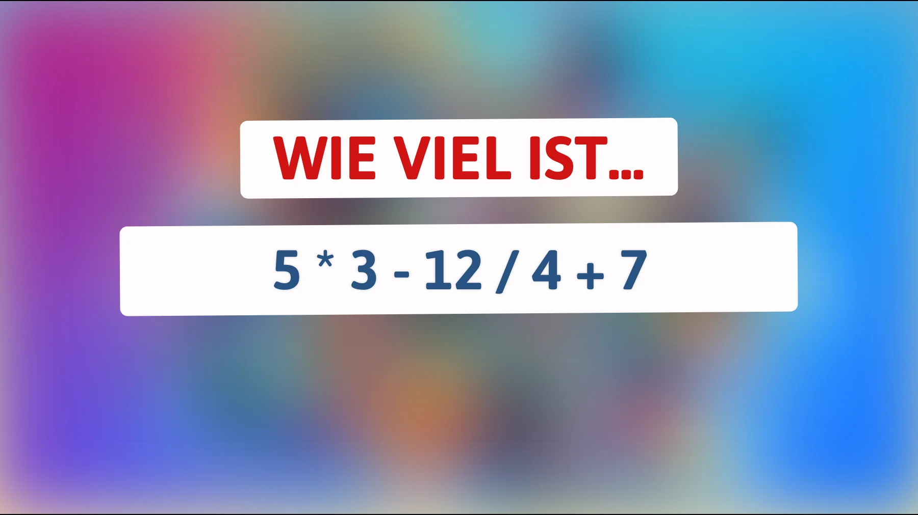 Bist du schlau genug, dieses knifflige Mathe-Rätsel im Handumdrehen zu lösen? Teste dein Können!"